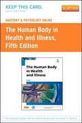 Cover: Anatomy and Physiology Online for the Human Body in Health and Illness - Saunders