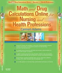 Enlarge image Cover: Math and Drug Calculations Online for Nursing and Health Professions (Modules 1, 2, & 3 and Access Codes) - Mosby