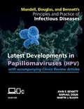 Cover: Mandell, Douglas, and Bennett's Principles and Practice of Infectious Diseases: Latest Developments in Papillomaviruses (HPV) - Elsevier