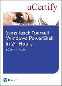Enlarge image Cover: Sams Teach Yourself Windows PowerShell in 24 Hours uCertify Labs Student Access Card - Sams Publishing