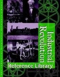 Cover: Industrial Revolution Reference Library - U.X.L.