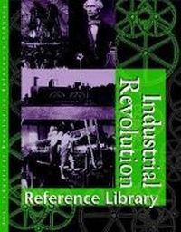 Enlarge image Cover: Industrial Revolution Reference Library - U.X.L.