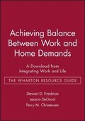 Cover: Achieving Balance between Work and Home - A Downlo AD from Integrating Work and Life - Jossey-Bass