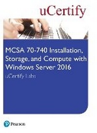 Enlarge image Cover: MCSA 70-740 Installation, Storage, and Compute with Windows Server 2016 Pearson uCertify Labs Access Card - Pearson It Certification
