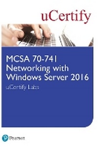 Enlarge image Cover: MCSA 70-741 Networking with Windows Server 2016 uCertify Labs Access Card - Pearson It Certification