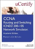 Cover: CCNA Routing and Switching ICND2 200-105 Network Simulator, Pearson uCertify Academic Edition Student Access Card - Pearson It Certification