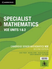 Enlarge image Cover: Specialist Mathematics VCE Units 1&2 Online Teaching Suite Code - Cambridge University Press
