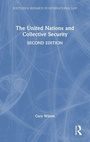 Cover: The United Nations and Collective Security - Routledge