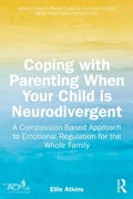 Cover: Coping with Parenting When Your Child is Neurodivergent - Routledge