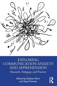 Enlarge image Cover: Exploring Communication Anxiety and Apprehension - Routledge