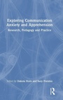 Cover: Exploring Communication Anxiety and Apprehension - Routledge