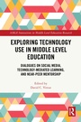 Cover: Exploring Technology Use in Middle Level Education - Routledge