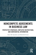Cover: Noncompete Agreements in Business Law - Routledge