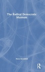 Cover: The Radical Democratic Museum - Routledge
