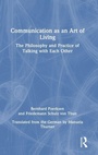 Cover: Communication as an Art of Living - Routledge