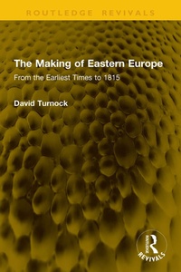 Enlarge image Cover: The Making of Eastern Europe - Taylor & Francis