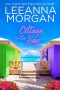Cover: Cottage on the Bay: A Sweet, Later-in-Life, Small Town Romance - Leeanna Morgan