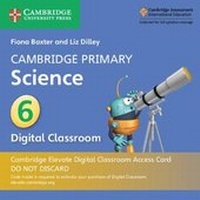 Enlarge image Cover: Cambridge Primary Science Stage 6 Cambridge Elevate Digital Classroom Access Card (1 Year) - Cambridge University Press