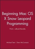 Cover: Beginning Mac OS X Snow Leopard Programming Print + eBook Bundle - Wrox Press