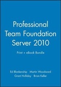Cover: Professional Team Foundation Server 2010 Print + eBook Bundle - Wrox Press