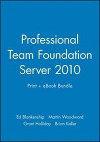 Enlarge image Cover: Professional Team Foundation Server 2010 Print + eBook Bundle - Wrox Press