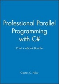 Enlarge image Cover: Professional Parallel Programming with C# Print + eBook Bundle - Wrox Press