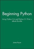 Cover: Beginning Python: Using Python 2.6 and Python 3.1 Print + eBook Bundle - Wrox Press