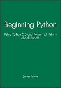Enlarge image Cover: Beginning Python: Using Python 2.6 and Python 3.1 Print + eBook Bundle - Wrox Press