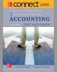 Enlarge image Cover: Connect Access Card for Ethical Obligations and Decision Making in Accounting: Text and Cases - McGraw-Hill Education