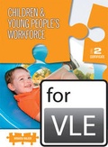 Cover: Level 2 Certificate for the Children and Young People's Workforce Tutor Resource VLE (Moodle) - Nelson Thornes Ltd