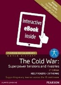 Enlarge image Cover: Pearson Baccalaureate: History The Cold War: Superpower Tensions and Rivalries 2e etext - Pearson Education Limited