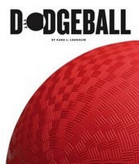 Enlarge image Cover: Dodgeball - Child's World