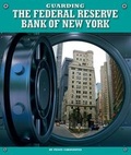 Cover: Guarding the Federal Reserve Bank of New York - Child's World