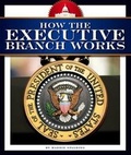 Cover: How the Executive Branch Works - Child's World