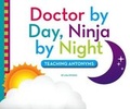 Cover: Doctor by Day, Ninja by Night - Child's World
