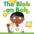 Cover: The Blob on Bob - Child's World