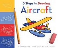 Enlarge image Cover: 5 Steps to Drawing Aircraft - Child's World