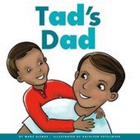 Enlarge image Cover: Tad's Dad - Child's World