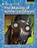 Cover: The Making of Apex Legends - Cherry Lake Publishing