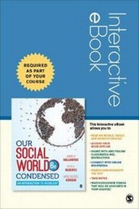 Enlarge image Cover: Our Social World: Condensed - Interactive eBook - Sage Publications, Inc
