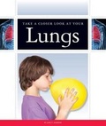 Cover: Take a Closer Look at Your Lungs - Child's World