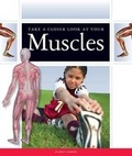 Cover: Take a Closer Look at Your Muscles - Child's World