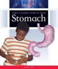 Cover: Take a Closer Look at Your Stomach - Child's World