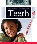 Cover: Take a Closer Look at Your Teeth - Child's World