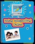 Cover: Being Respectful Online - Cherry Lake Publishing
