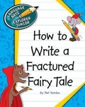 Cover: How to Write a Fractured Fairy Tale - Cherry Lake Publishing