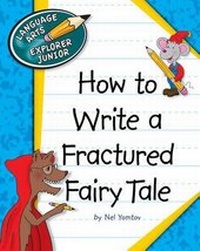 Enlarge image Cover: How to Write a Fractured Fairy Tale - Cherry Lake Publishing