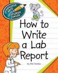 Enlarge image Cover: How to Write a Lab Report - Cherry Lake Publishing