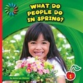 Cover: What Do People Do in Spring? - Cherry Lake Publishing