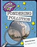 Cover: Pondering Pollution - Cherry Lake Publishing